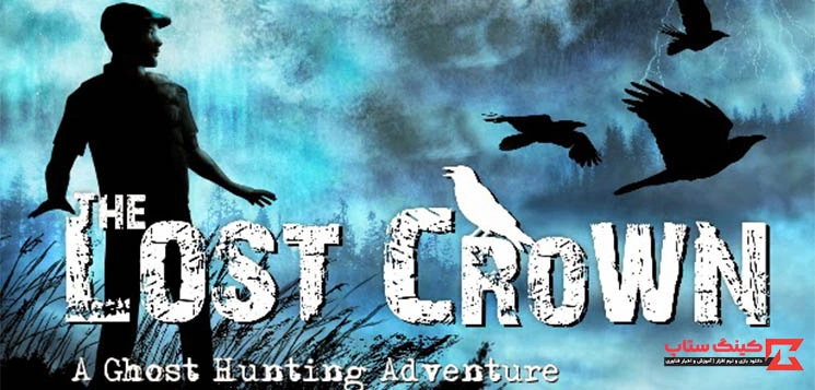 دانلود بازی ترسناک The Lost Crown: A Ghost-Hunting Adventure برای کامپیوتر